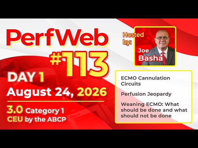 PerfWeb 113 - Day 1 | ECMO Circuits, Perfusion in Jeopardy & ECMO Weaning