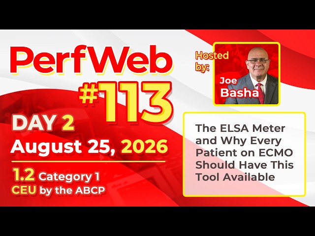 PerfWeb 113 - Day 2 | The ELSA Meter and ECMO Patient Care
