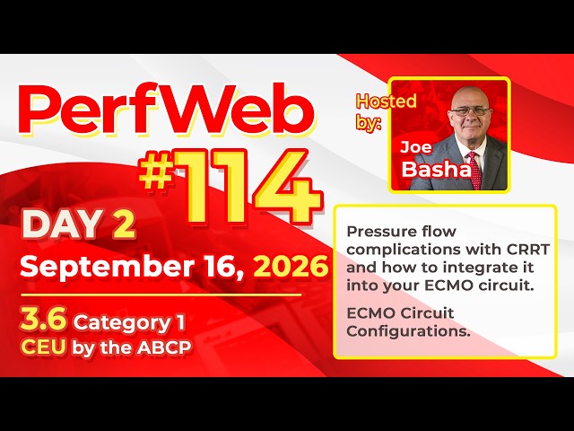 PerfWeb 114 - Day 2 | CRRT Integration and ECMO Circuit Configurations