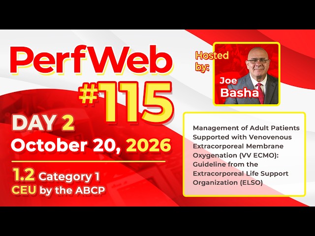 PerfWeb 115—Day 2—Adult VV ECMO Management: ELSO Guideline