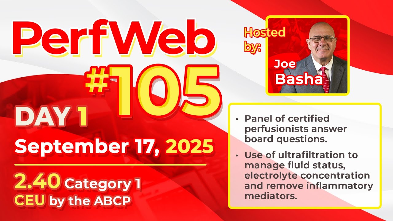 PerfWeb 105: Perfusion Board Exam Q&A and Ultrafiltration