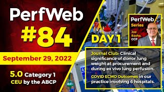 PerfWeb 84 - Day 1 - Journal Club and COVID ECMO Outcomes
