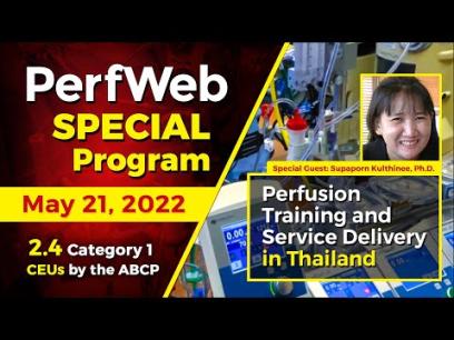 PerfWeb Special Program - Perfusion training and service delivery in Thailand