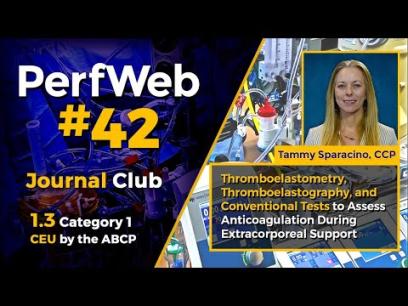 PerfWeb 42 Thromboelastography & conventional test to assess anticoagulation - extracorporeal support