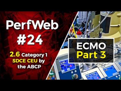PerfWeb 24 – Concepts in ECMO – Part 3