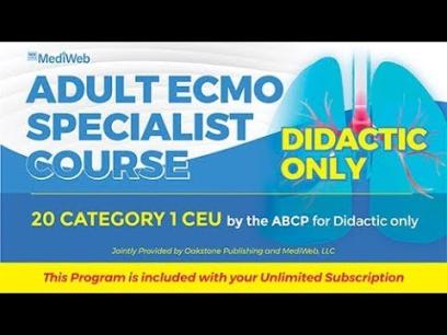 Adult ECMO Specialist Course — Didactic Only