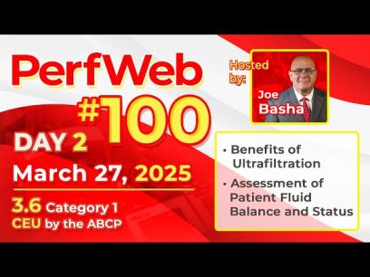 PerfWeb 100: Mastering Ultrafiltration & Fluid Balance in Perfusion - Essential Techniques & Insights