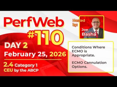 ECMO Indications and Cannulation Strategies - PerfWeb 110 Day 2