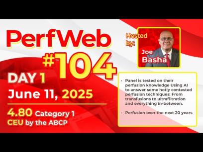 PerfWeb 104 - AI Challenges Perfusion: Transfusions, Ultrafiltration, and the Future - Day 1: