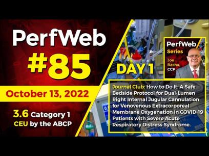 PerfWeb 85 - Day 1 - Journal Club How to Do It: A Safe Bedside Protocol for Dual-Lumen ECMO catheter