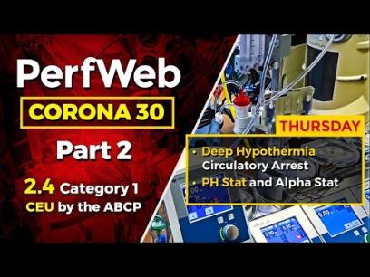 CORONA 30 Deep Hypothermia Circulatory Arrest and cardiopulmonary bypass