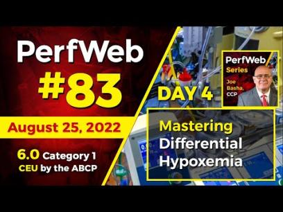 PerfWeb 83 - Day 4 - Mastering Differential Hypoxemia - V-A ECMO
