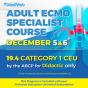 Adult ECMO Specialist Course — Didactic Only