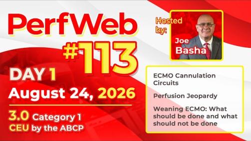 PerfWeb 113 - Day 1 | ECMO Circuits, Perfusion in Jeopardy & ECMO Weaning