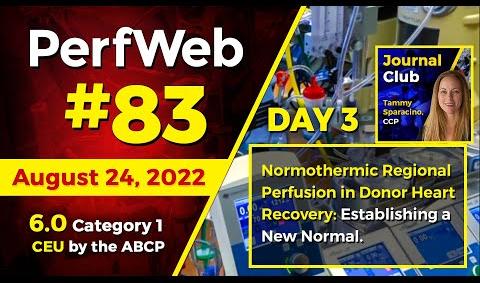 PerfWeb 83 - Day 3 - Journal Club - Normothermic regional perfusion in donor heart recovery