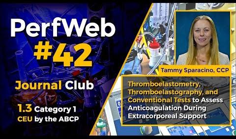 PerfWeb 42 Thromboelastography & conventional test to assess anticoagulation - extracorporeal support
