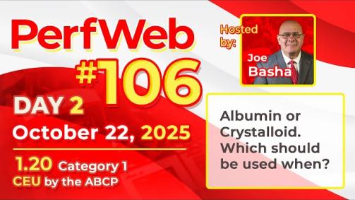 PerfWeb 106 Day 2: Albumin or Crystalloid in Perfusion