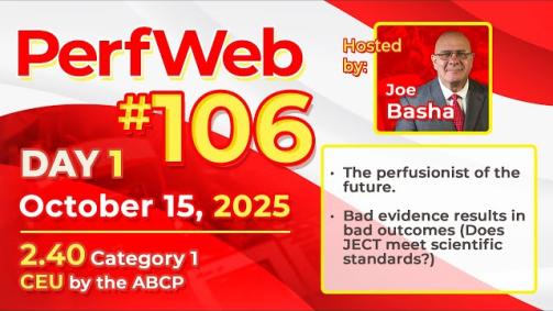 PerfWeb 106 Day 1 – The Perfusionist of the Future and Scientific Standards in Evidence