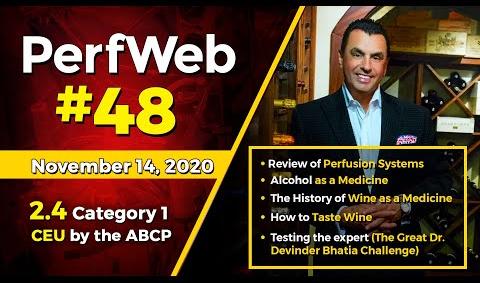 PerfWeb 48 — Review of perfusion systems,  Alcohol as a medicine, The history of wine as a medicine.