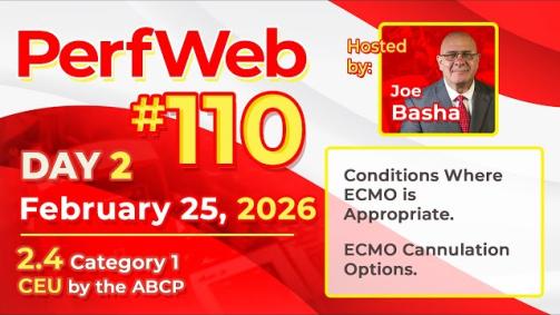 ECMO Indications and Cannulation Strategies - PerfWeb 110 Day 2