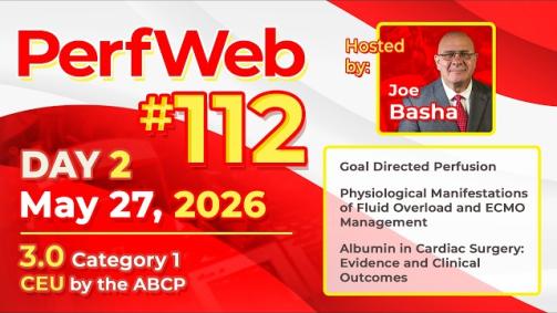 Goal Directed Perfusion,ECMO Management,Albumin in Cardiac Surgery - PerfWeb 112 Day 2