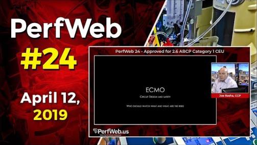 PerfWeb 24 ECMO Circuit Design and Safety (VA ECMO, VV ECMO and more)
