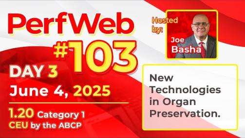 PerfWeb 103— New Technologies in Organ Preservation - Day 3:
